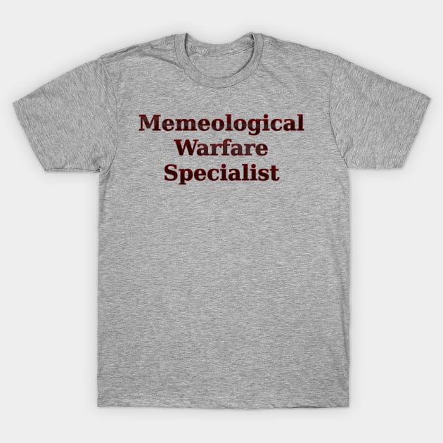 Memeological Warfare Specialist T-Shirt by SolarCross